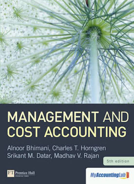 Summary Final Management Accounting (Chapters 7, 8, 9. 14, 15, 16, 17 & 20)