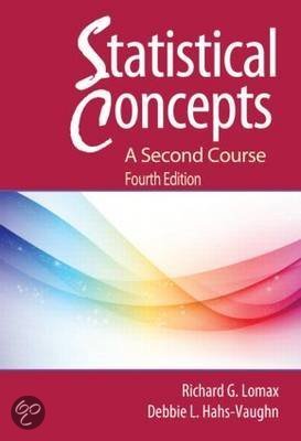 Statistical Concepts (A Second Course) [Extreem Uitgebreide Samenvatting!)