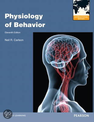 Samenvatting Physiology of Behavior, ISBN: 9780205871940  Biologische en Cognitieve Psychologie (P_BBIOCOG)