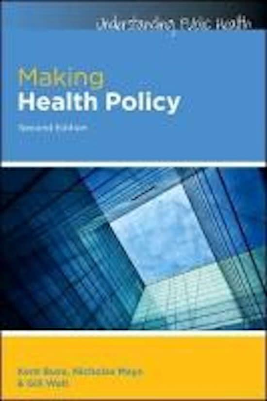 Samenvatting Making Health Policy - Policy, Management and Organization (AM_470819)