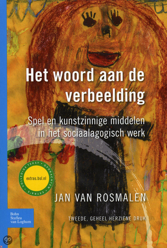 Samenvatting Het woord aan de verbeelding (Jan van Rosmalen)
