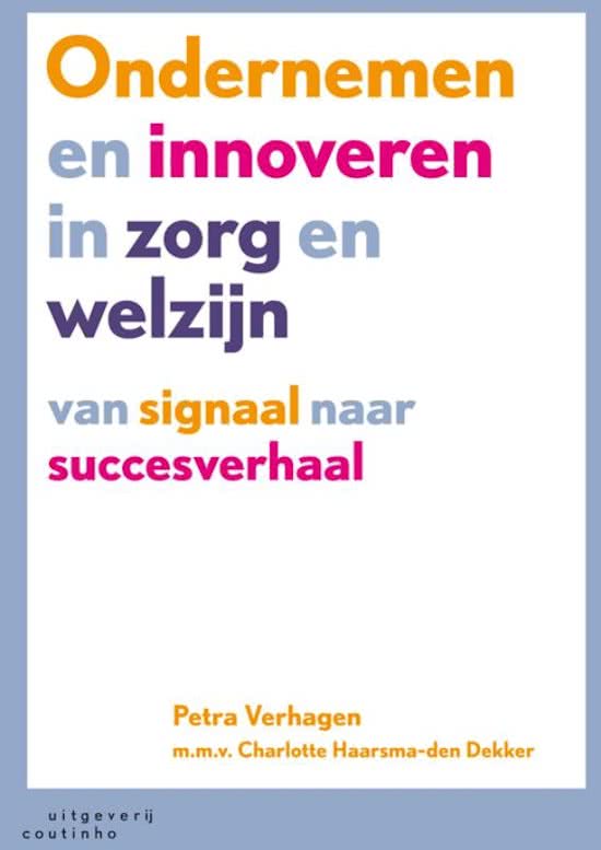 Ondernemen en innoveren in zorg en welzijn - Petra Verhagen