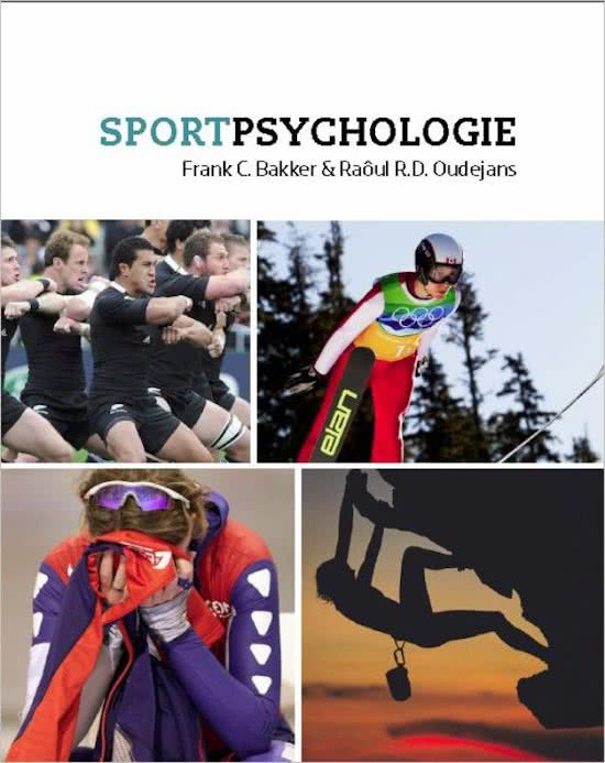 Samenvatting Sportpsychologie Bakker & Oudejans, hoofdstuk 7 t/m 12