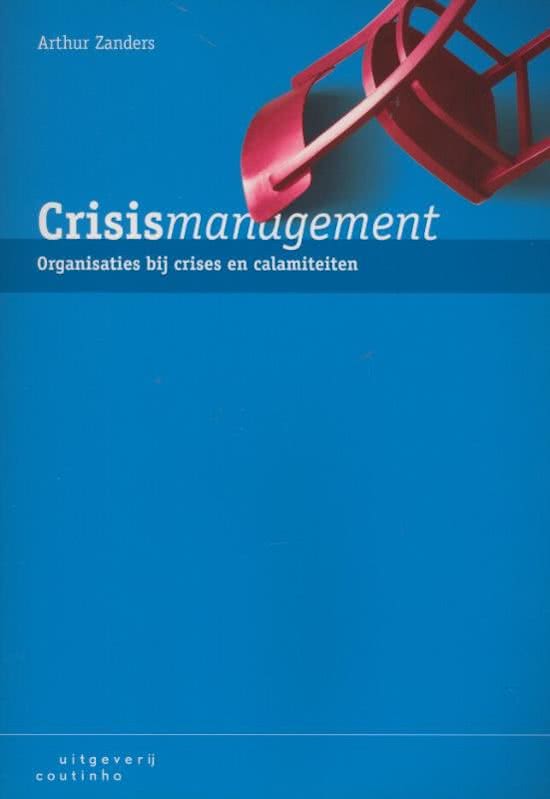 Hulpmiddel, Crisismanagement: Organisaties Bij Crises En Calamiteiten. (Rampenbestrijding en Crisisbeheersing)