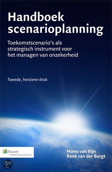 Samenvatting Handboek scenarioplanning - M. van Rijn, R. van der Burgt (H1 t/m H16)