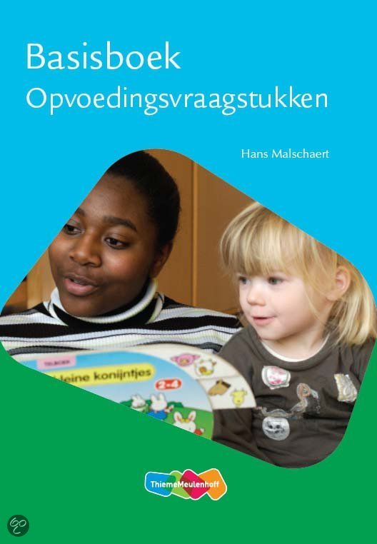 Samenvatting 'Basisboek opvoedingsvraagstukken' en 'Basisboek opvoeding' en bijbehorende artikelen en hoorcolleges