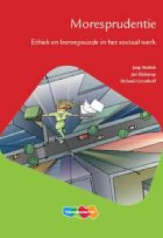 Samenvatting Ethiek 'Moresprudentie' - Jaap Buitink, Jan Ebskamp, Richard Groothoff [Social Work Jaar 1 & 2]