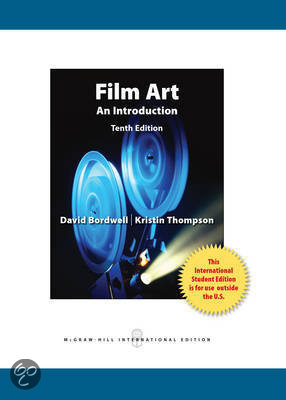 Film Art an Introduction Part Four Chapter Nine + Ten