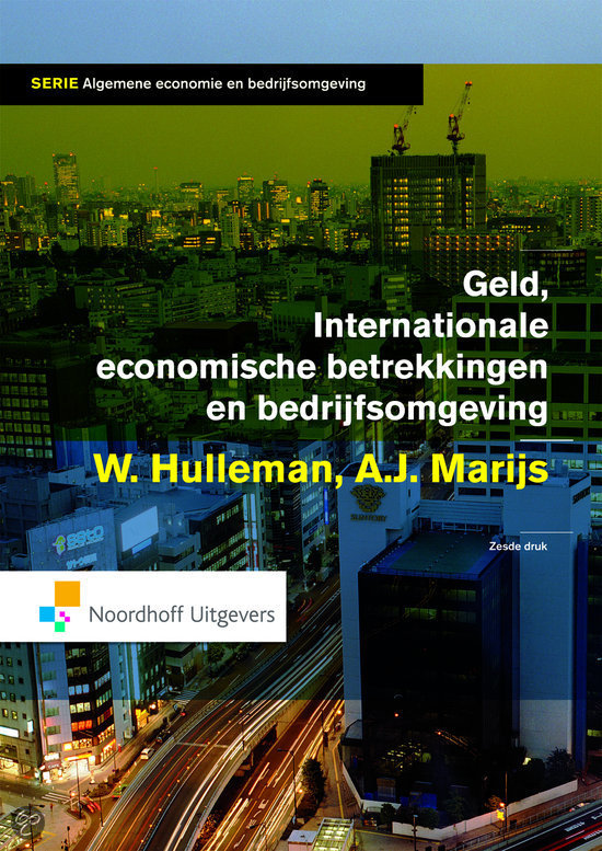 Samenvatting boek Geld, Internationale Economische Betrekkingen en bedrijfsomgeving