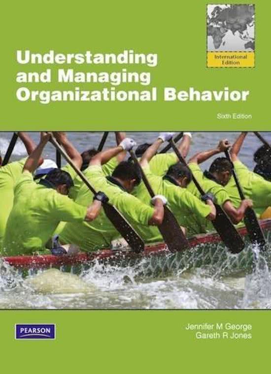 Summary Understanding and Managing Organizational Behavior, ISBN: 9780273753797  Sociale- En Organisatiepsychologie (6461PS008)