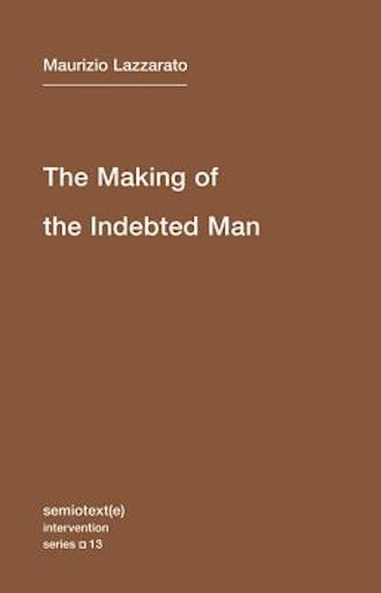  Lazzarato 2012 The Making of an Indebted Man