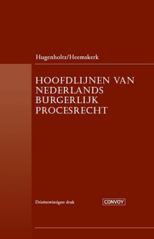 Complete samenvatting burgerlijk procesrecht van het boek Hoofdlijnen van Nederlands burgerlijk procesrecht