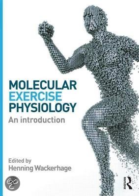 Samenvatting molecular exercise physiology hoofdstuk 2 t/m 8