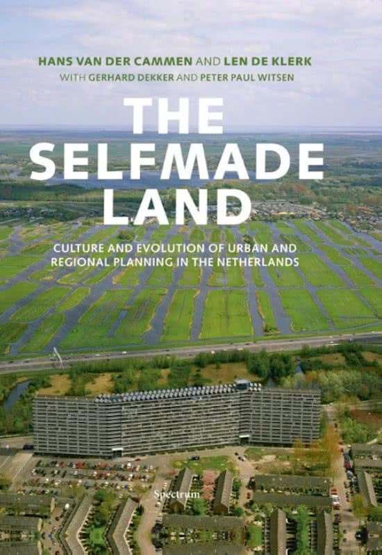 Samenvatting literatuur the selfmade land (vak ruimtelijke transformaties)