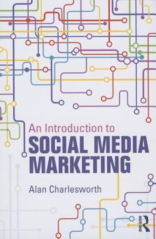 Samenvatting boek Social Media Marketing (HS: 1, 2, 3, 4, 5, 8, 10, 12, 16 en 19)