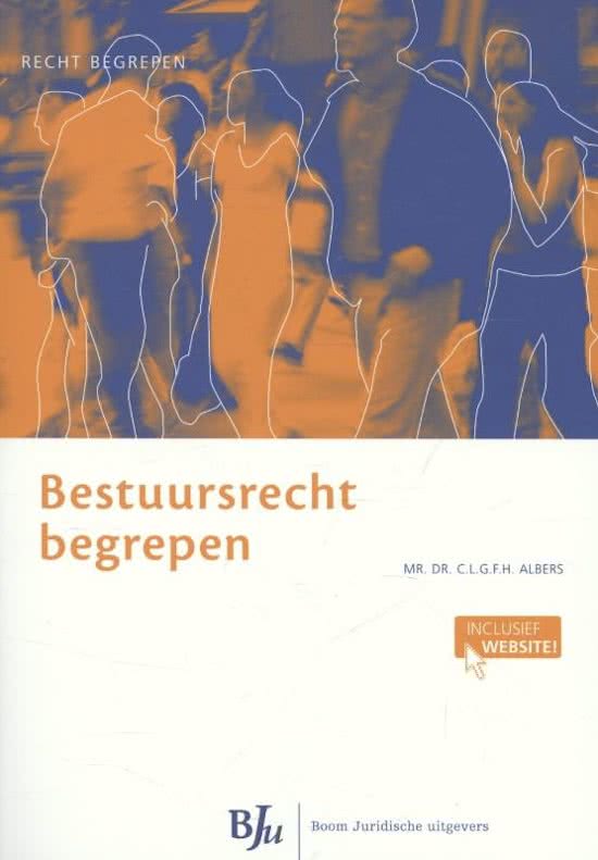 Bestuursrecht - hbo rechten Leiden 21/22 - Bestuursrecht begrepen - Cijfer 8,3