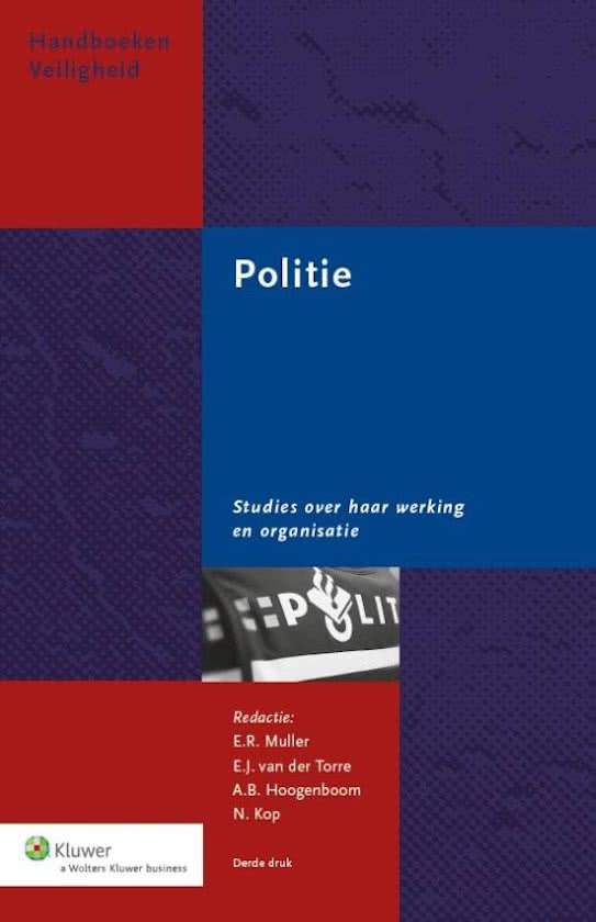 Samenvatting hoofdstukken uit Muller e.a.: Politie. Studies over haar werking en organisatie