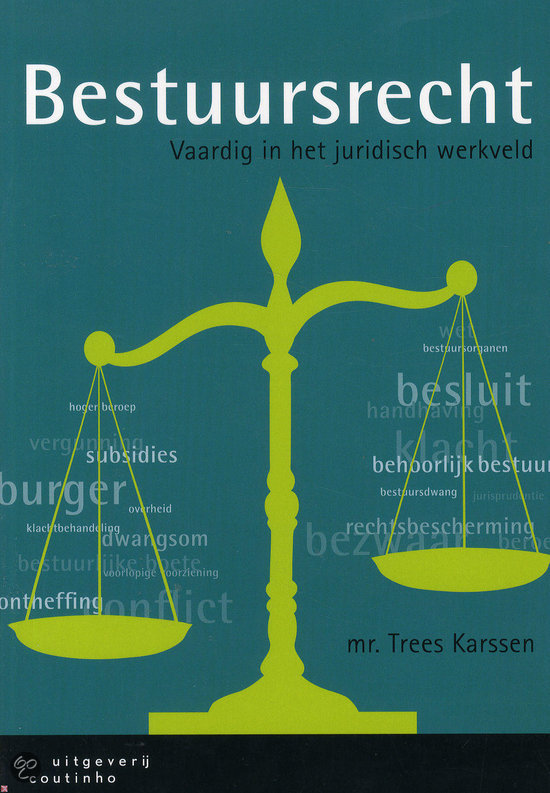 Tentamen samenvatting boek Bestuursrecht Karssen - 1e editie 2013 - super compact