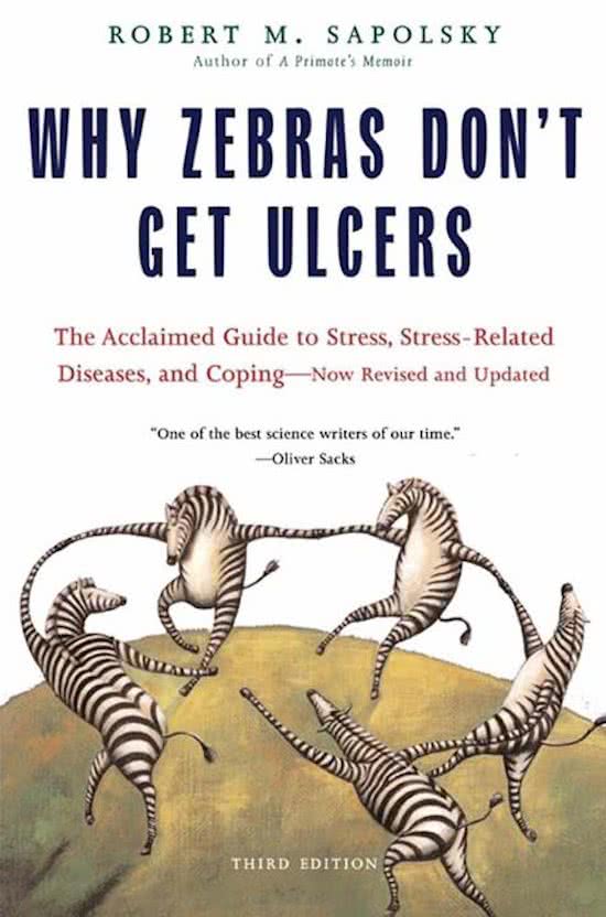 Summary Why Zebras Don't Get Ulcers, ISBN: 9781429935654 Stress, Gezondheid En Ziekte (6462PS010)