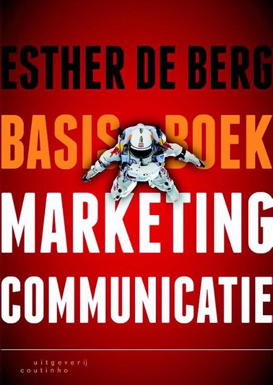 Marketingcommunicatie samenvatting hoofdstuk 1, 5.1 t/m 5.6, 10.4.3