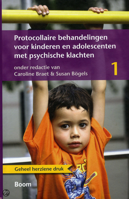 Samenvatting boek Protocollaire behandelingen voor kinderen en adolescenten met psychische klachten. 