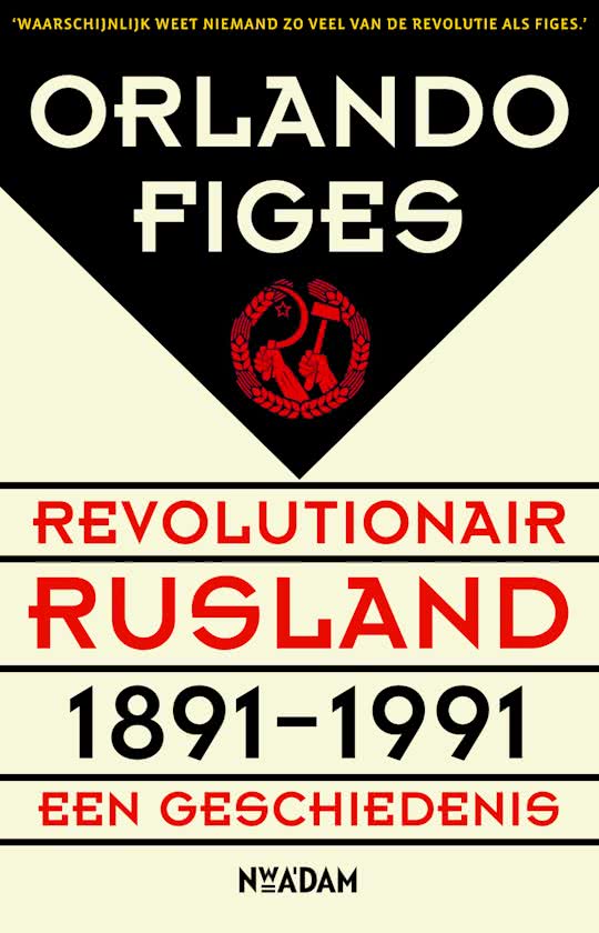 Samenvatting Orlando Figes Revolutionair Rusland 1891-1991
