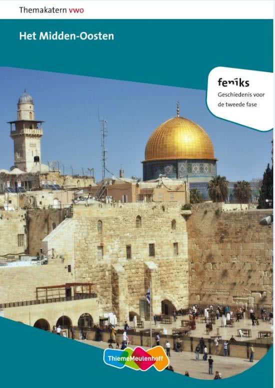 Samenvatting Feniks Vwo Het Midden-Oosten, ISBN: 9789006464948  Geschiedenis