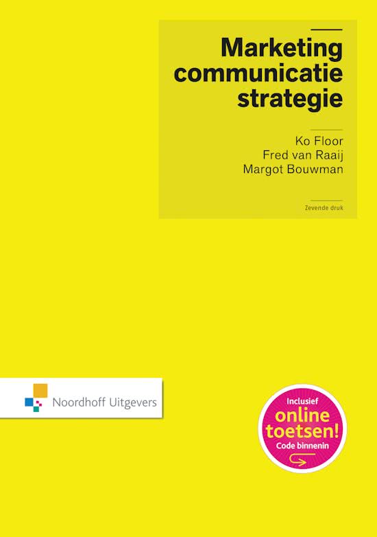 Samenvatting Marketingcommunicatiestrategie, ISBN: 9789001834128 Marketingcommunicatie