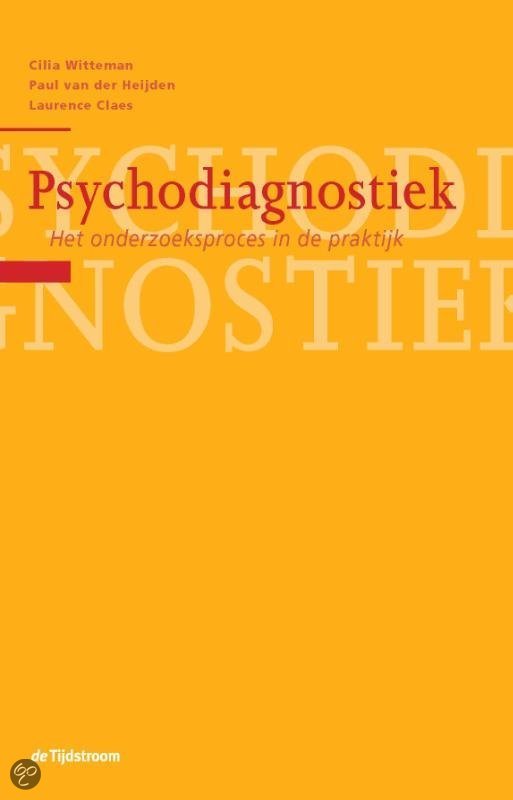 Samenvatting Psychodiagnostiek: Het onderzoeksproces in de praktijk