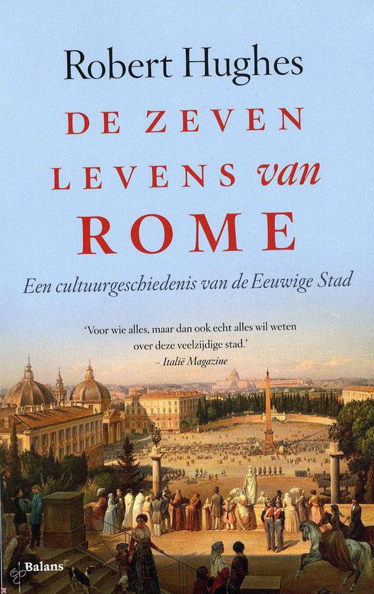 De Zeven Levens van Rome - Robert Hughes