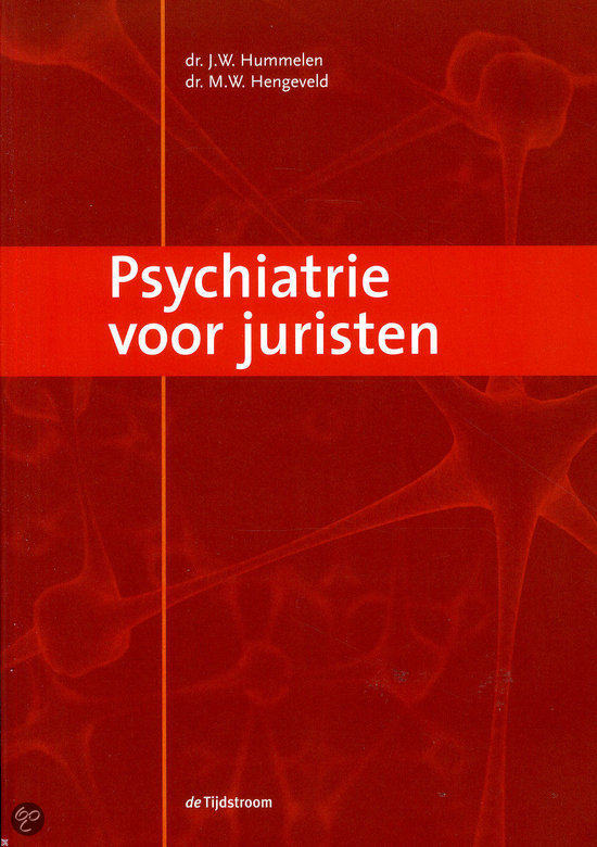 Inleiding psychiatrie voor juristen: college 1 t/m 6   aanvullingen uit het boek