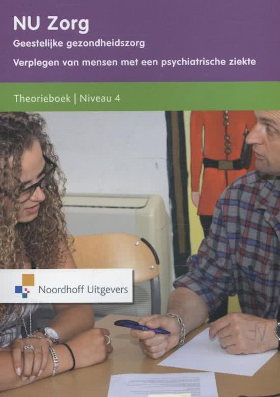 NU Zorg Theorieboek - Verplegen van mensen met een psychiatrische ziekte. Niveau 4