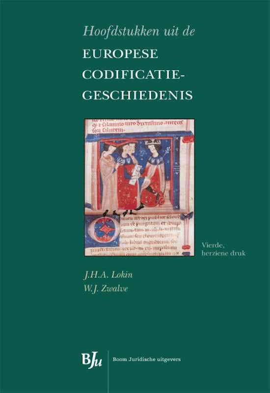 Samenvatting van het boek "Hoofdstukken uit de Europese codificatiegeschiedenis" van Lokin & Zwalve (vierde herziene druk).