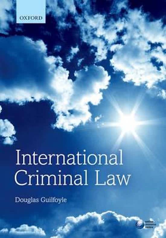 Summary Chapter 7-10 and 12-13 - International Criminal Law by David Guilfoyle 2016