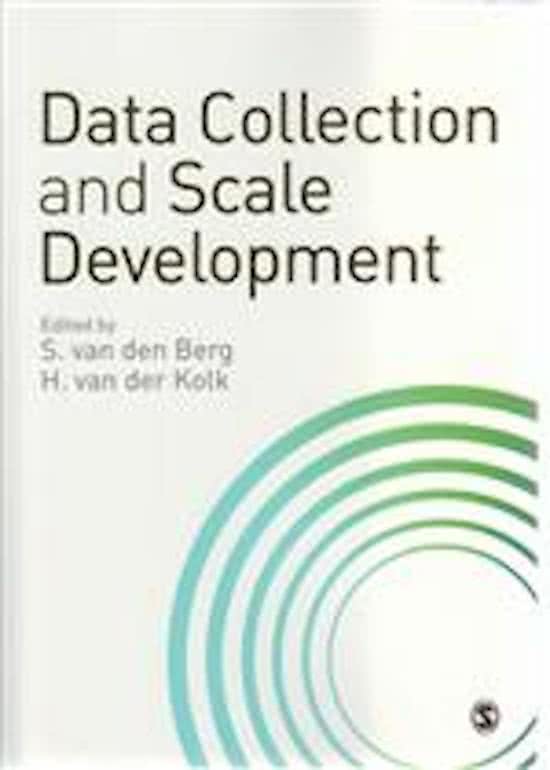 Samenvatting Data Collection and Scale Development (van den Berg & van der Kolk) Hfdst 1, 2, 4, 5, 6, 8