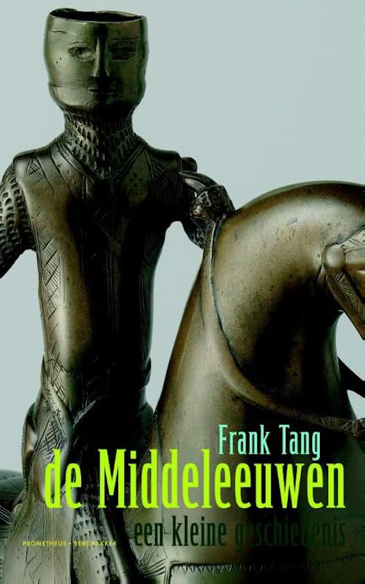 Frank Tang: De middeleeuwen, een kleine geschiedenis
