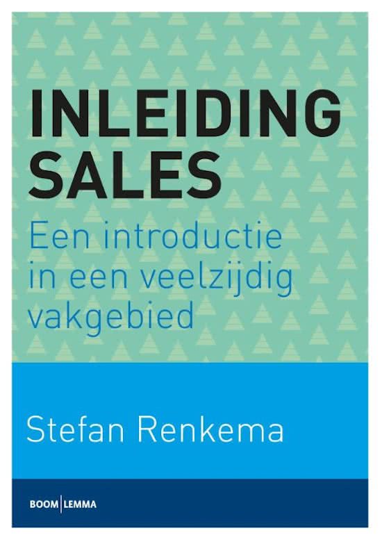 Uitgebreide samenvatting Inleiding Sales van Stefan Renkema, hoofdstukken 1 tm 7 INCLUSIEF TABELLEN 
