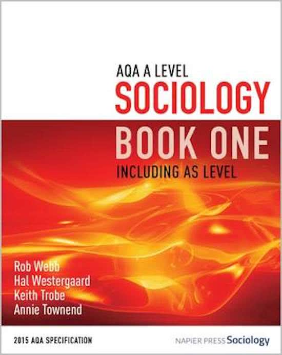 Exam (elaborations) Unit 1 SCLY1 - Culture and Identity; Families and Households; Wealth, Poverty and Welfare AQA A Level Sociology Book One Including AS Level, ISBN: 9780954007911