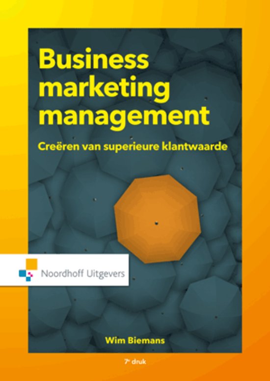 Business Marketing Management (7e druk; Samenvatting H1, H2 (2.1 & 2.2) & H4)