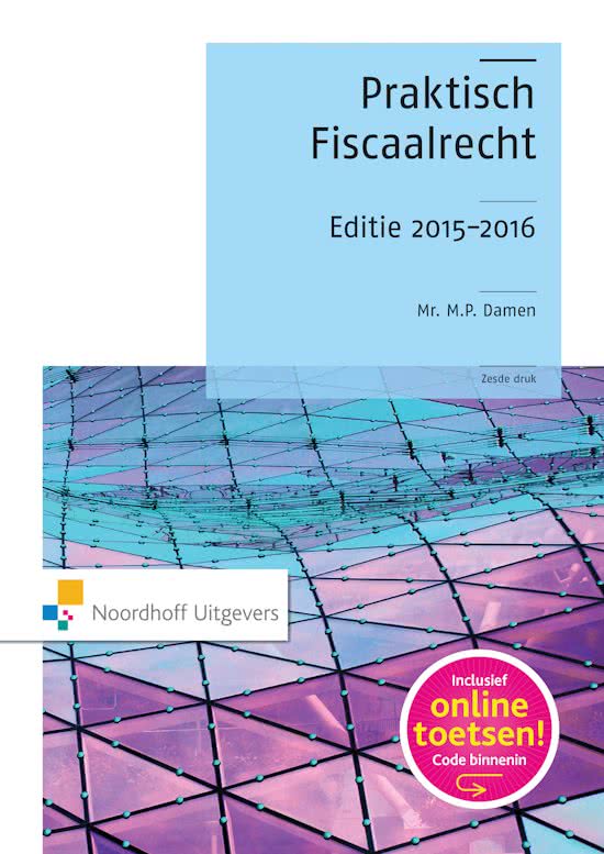 Samenvatting Praktisch Fiscaalrecht editie 2015-2016