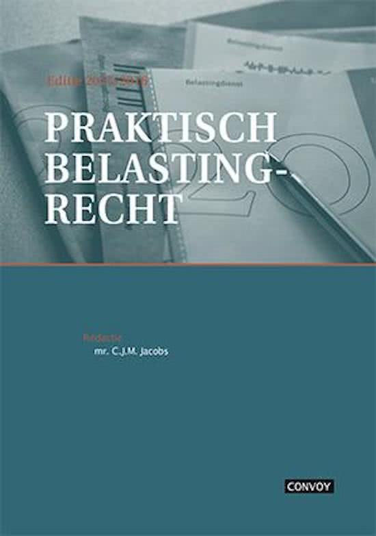 Complete samenvatting Fiscaal Recht, boek praktisch belastingrecht