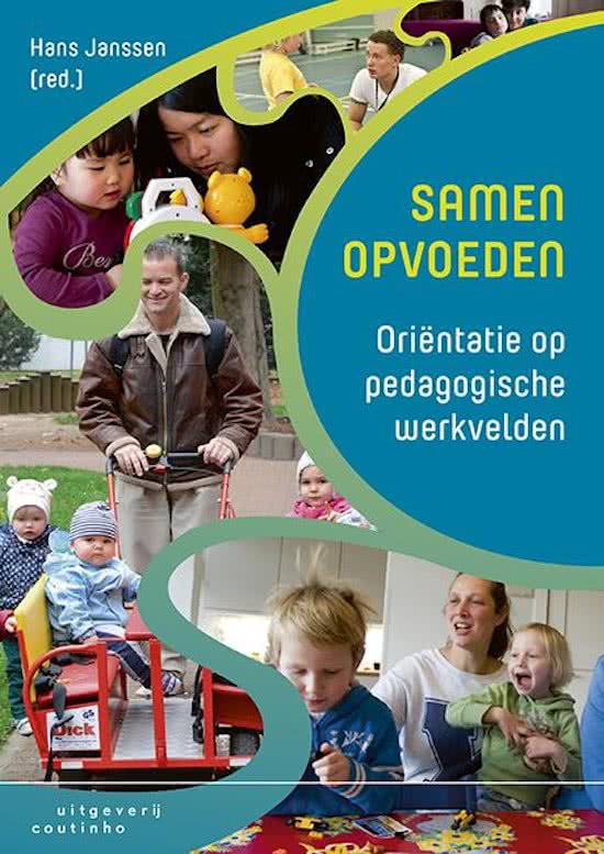Nieuwe (2024) tentamen samenvatting Samen Opvoeden Janssen editie 2015 ISBN 9789046904831  / Hele boek