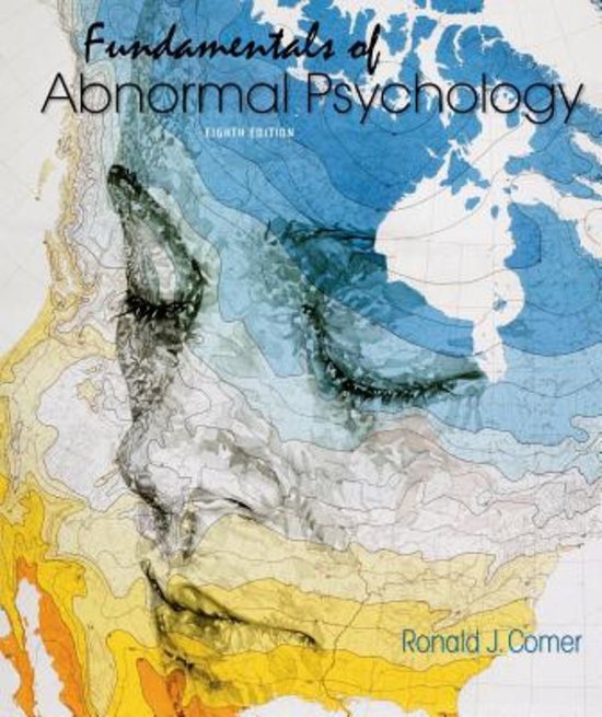 Complete Test Bank Fundamentals of Abnormal Psychology 8th Edition Comer Questions & Answers with rationales (Chapter 1-16)