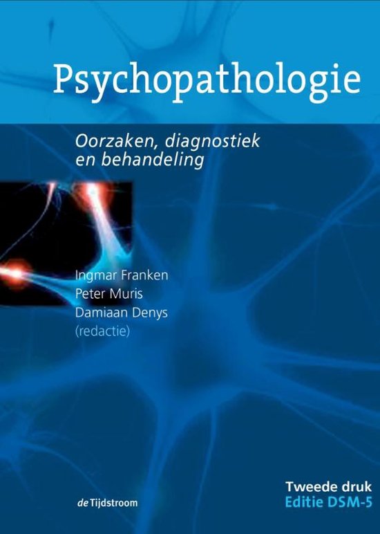 Samenvatting Psychopathologie Ingmar Franken 2e editie