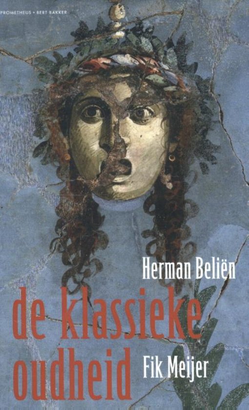 Samenvatting De klassieke oudheid Herman Belien en Fik Meijer