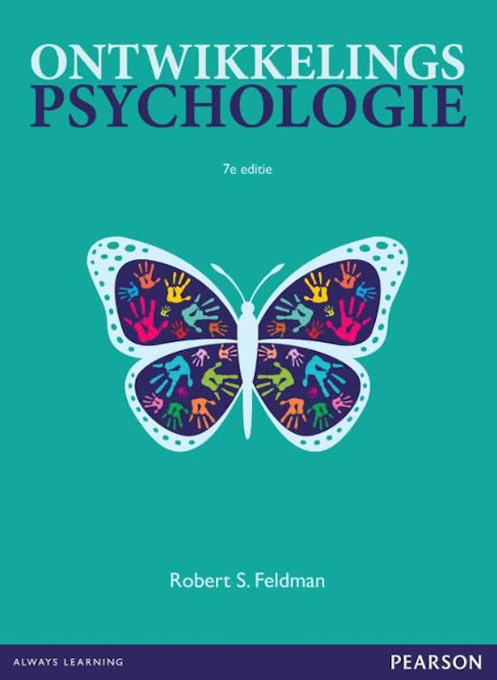 Samenvatting ontwikkelingspsychologie - babytijd t/m ouderdom - Robert S. Feldman (sociaal werk jaar 1)
