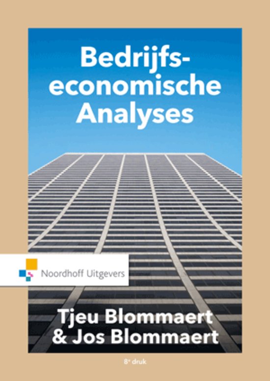 Samenvatting Bedrijfseconomischeanalyses 8e druk - Blommaert & Blommaert voor BEC-10306 BBC aan de WUR