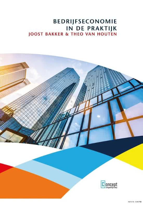 Samenvatting Bedrijfseconomie in de praktijk, ISBN: 9789491743368  Bedrijfseconomie