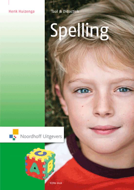 Taal & Didactiek Spelling - Samenvatting hoofdstuk 1 t/m 10