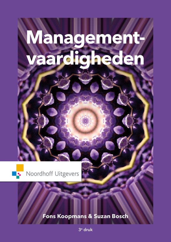 Samenvatting Managementvaardigheden, ISBN: 9789001873066 BED6 Management En Leiderschap (T.51094)